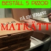 Erbjudande# Beställ 5 pizzor få en valfri maträtt på köpet!