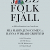 Välkommen på sommarens trevligaste arrangemang!  Jazz Folk & Fjäll!